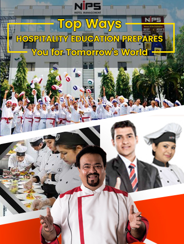 Top Ways Hospitality Education Prepares You for Tomorrow's World